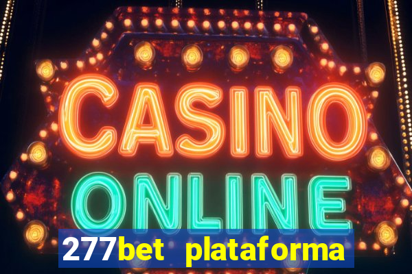277bet plataforma de jogos
